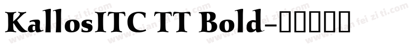 KallosITC TT Bold字体转换